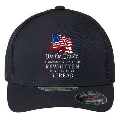 US Flag Constitution Of The USA Needs To Be Reread Flexfit Unipanel Trucker Cap