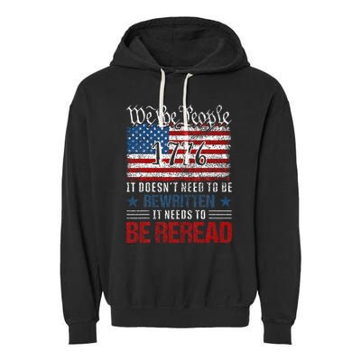 Us Flag Constitution Of The Usa Needs To Be Reread Garment-Dyed Fleece Hoodie