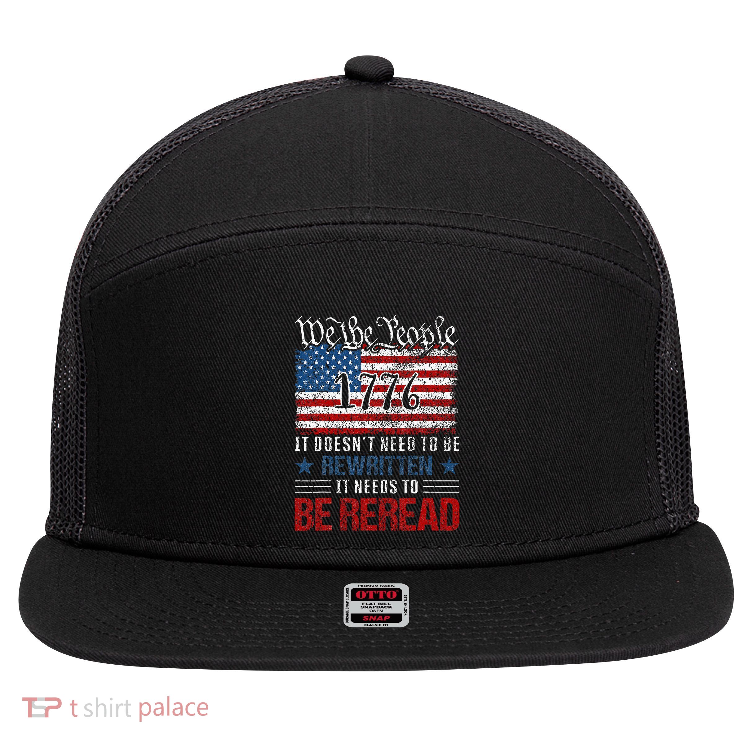 Us Flag Constitution Of The Usa Needs To Be Reread 7 Panel Mesh Trucker Snapback Hat