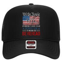 Us Flag Constitution Of The Usa Needs To Be Reread High Crown Mesh Back Trucker Hat