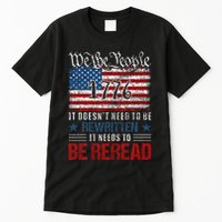 Us Flag Constitution Of The Usa Needs To Be Reread Tall T-Shirt