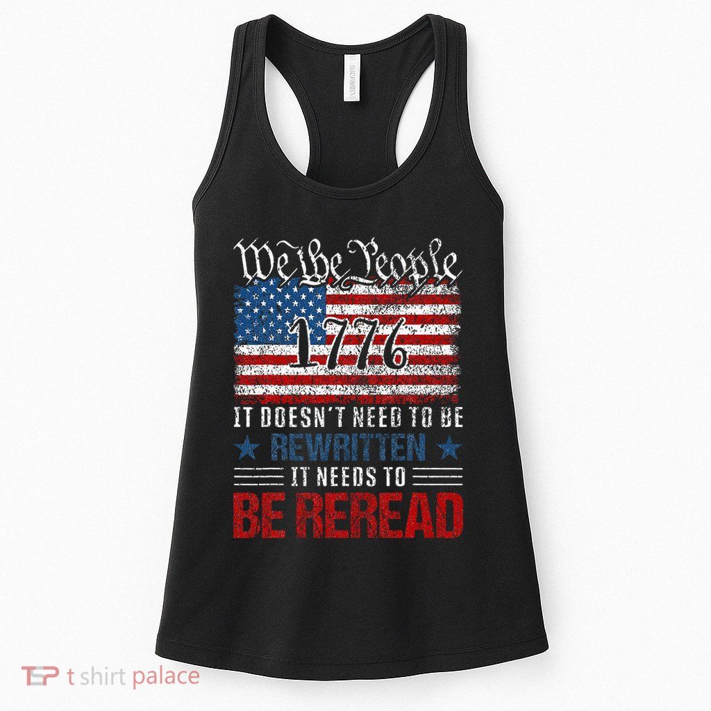 Us Flag Constitution Of The Usa Needs To Be Reread Womens Tank Top