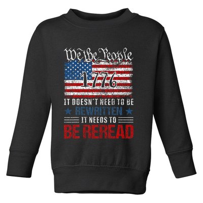 Us Flag Constitution Of The Usa Needs To Be Reread Toddler Sweatshirt