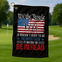 Us Flag Constitution Of The Usa Needs To Be Reread Golf Towel