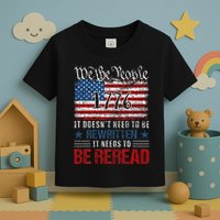 Us Flag Constitution Of The Usa Needs To Be Reread Toddler T-Shirt