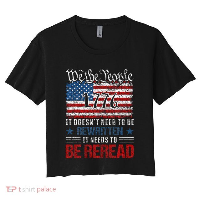 Us Flag Constitution Of The Usa Needs To Be Reread Crop Top