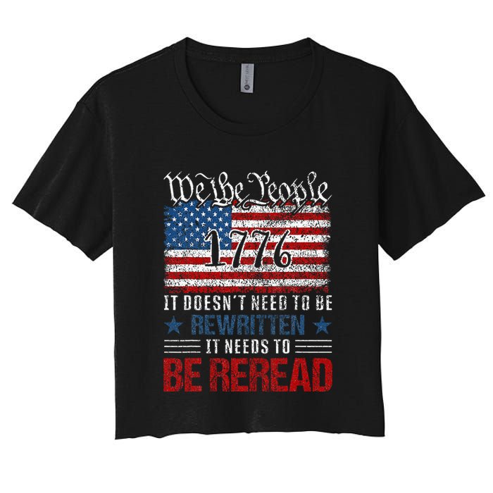 Us Flag Constitution Of The Usa Needs To Be Reread Women's Crop Top Tee