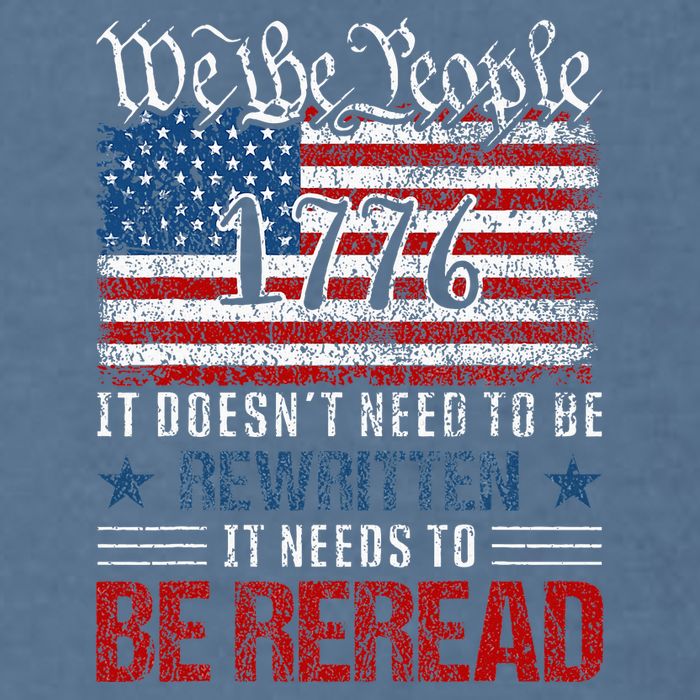 Us Flag Constitution Of The Usa Needs To Be Reread Garment-Dyed Sweatshirt