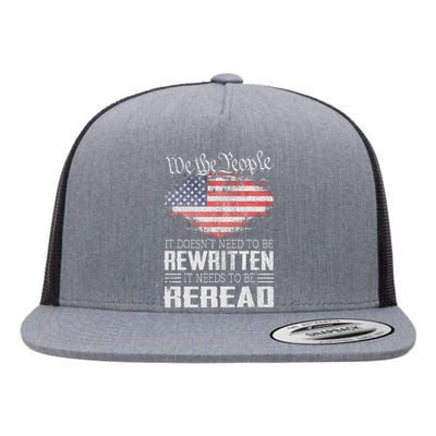 Us Flag Constitution Of The Usa Needs To Be Reread Flat Bill Trucker Hat