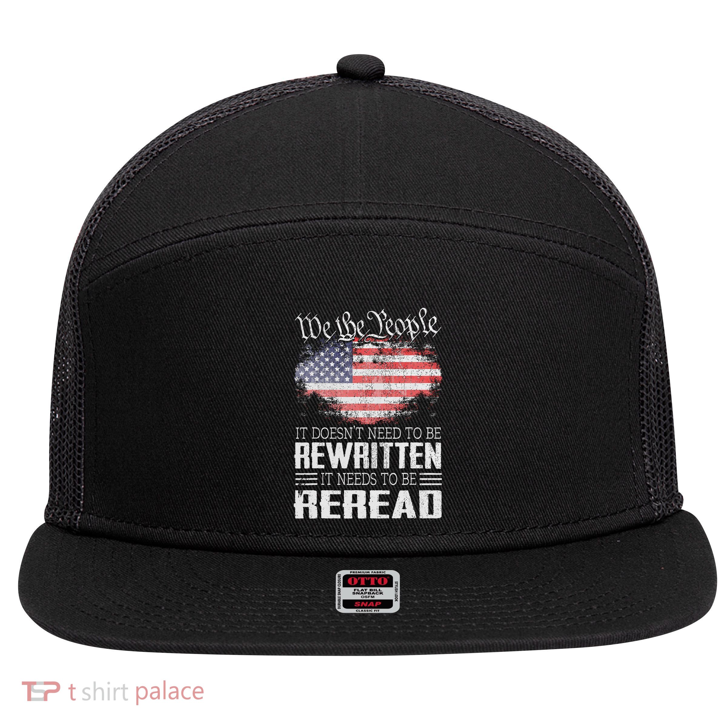 Us Flag Constitution Of The Usa Needs To Be Reread 7 Panel Mesh Trucker Snapback Hat
