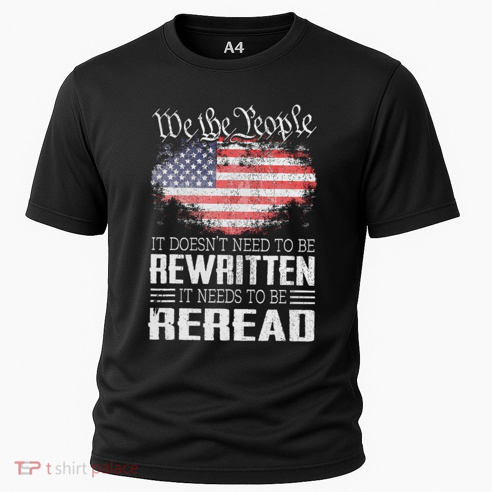 Us Flag Constitution Of The Usa Needs To Be Reread Performance Shirt