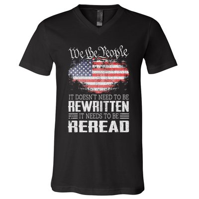 Us Flag Constitution Of The Usa Needs To Be Reread V-Neck T-Shirt