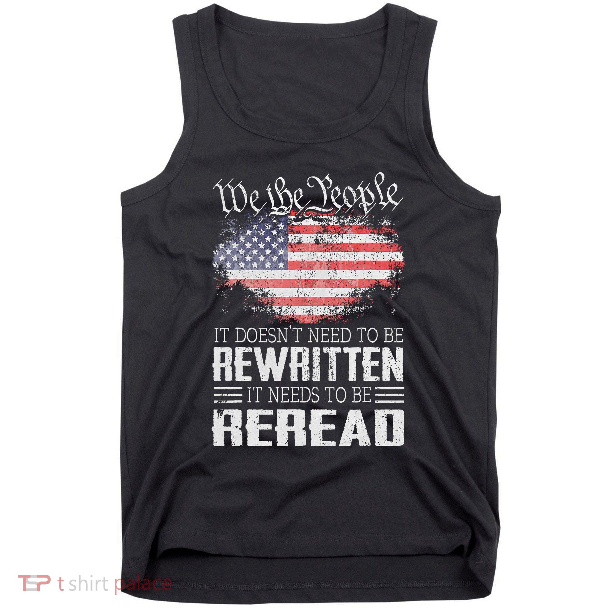 Us Flag Constitution Of The Usa Needs To Be Reread Tank Top