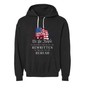 US Flag Constitution Of The USA Needs To Be Reread Garment-Dyed Fleece Hoodie