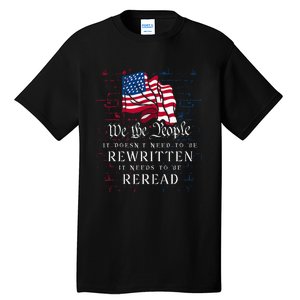 US Flag Constitution Of The USA Needs To Be Reread Tall T-Shirt