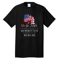 US Flag Constitution Of The USA Needs To Be Reread Tall T-Shirt