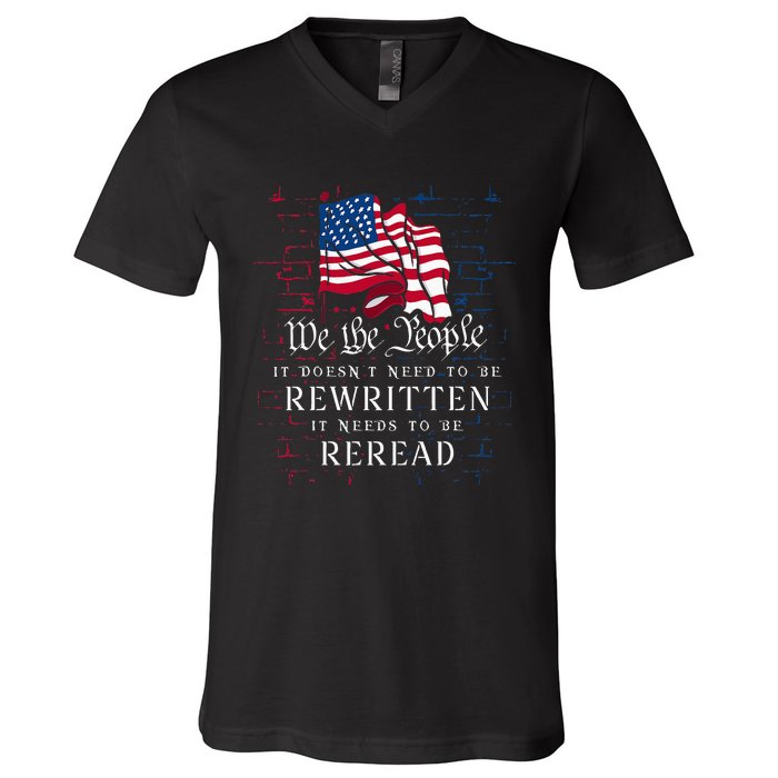 US Flag Constitution Of The USA Needs To Be Reread V-Neck T-Shirt