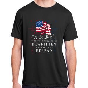 US Flag Constitution Of The USA Needs To Be Reread Adult ChromaSoft Performance T-Shirt