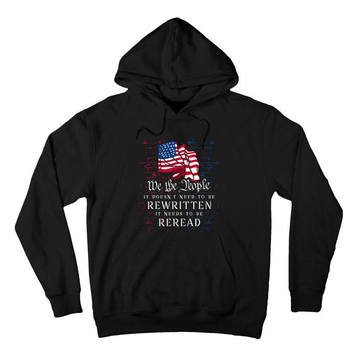 US Flag Constitution Of The USA Needs To Be Reread Tall Hoodie