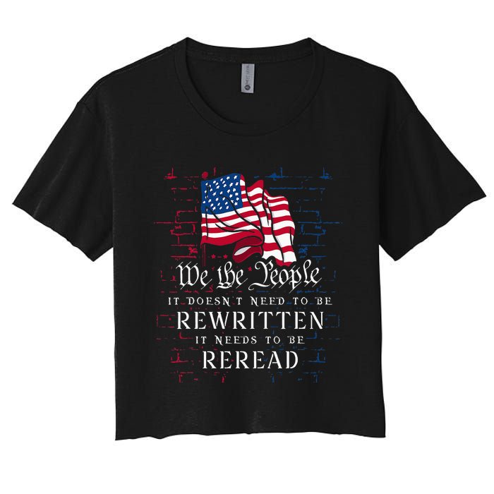 US Flag Constitution Of The USA Needs To Be Reread Women's Crop Top Tee