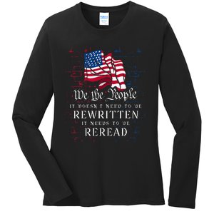 US Flag Constitution Of The USA Needs To Be Reread Ladies Long Sleeve Shirt