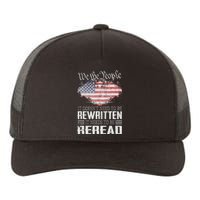 Us Flag Constitution Of The Usa Needs To Be Reread Yupoong Adult 5-Panel Trucker Hat