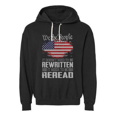 US Flag Constitution Of The USA Needs To Be Reread Garment-Dyed Fleece Hoodie