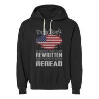 US Flag Constitution Of The USA Needs To Be Reread Garment-Dyed Fleece Hoodie