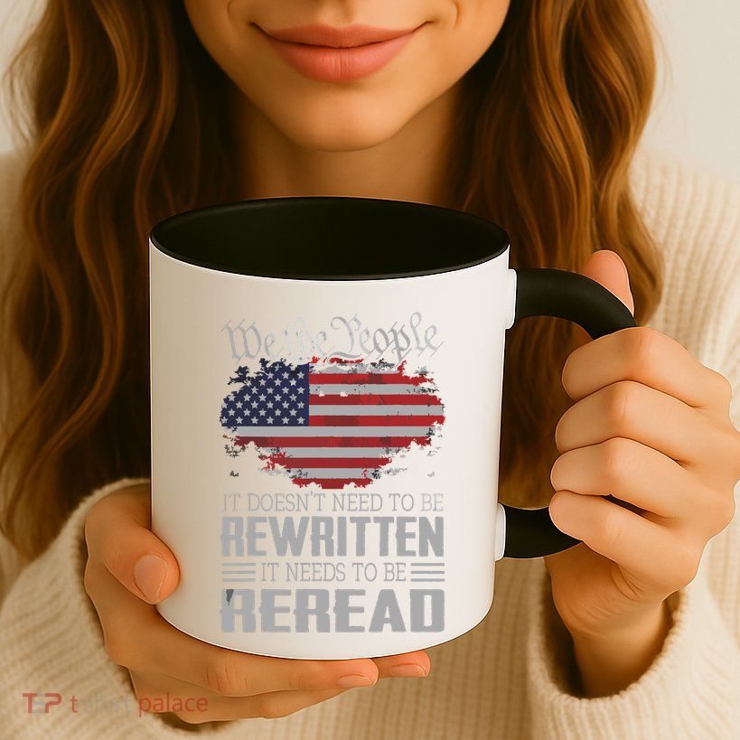 US Flag Constitution Of The USA Needs To Be Reread Mug