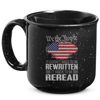 US Flag Constitution Of The USA Needs To Be Reread 15oz Campfire Ceramic Mug