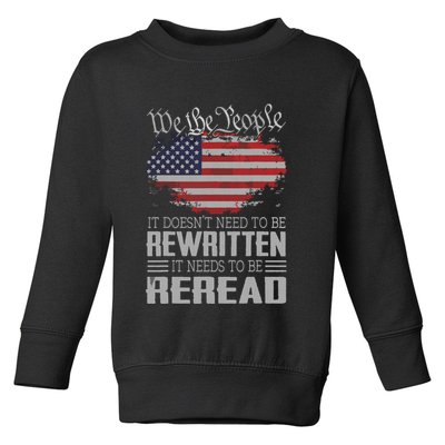 US Flag Constitution Of The USA Needs To Be Reread Toddler Sweatshirt