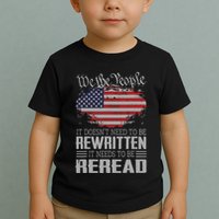 US Flag Constitution Of The USA Needs To Be Reread Toddler T-Shirt