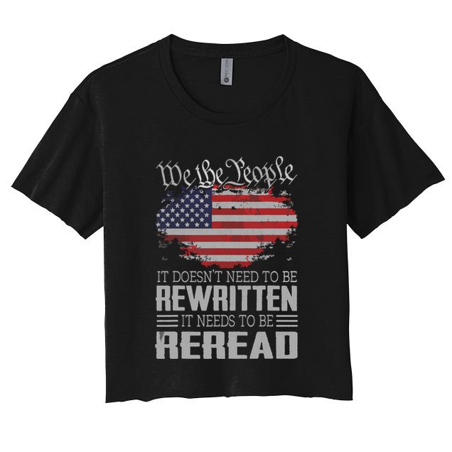 US Flag Constitution Of The USA Needs To Be Reread Crop Top