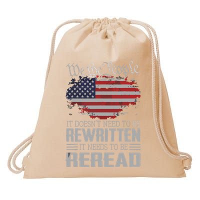 US Flag Constitution Of The USA Needs To Be Reread Drawstring Bag