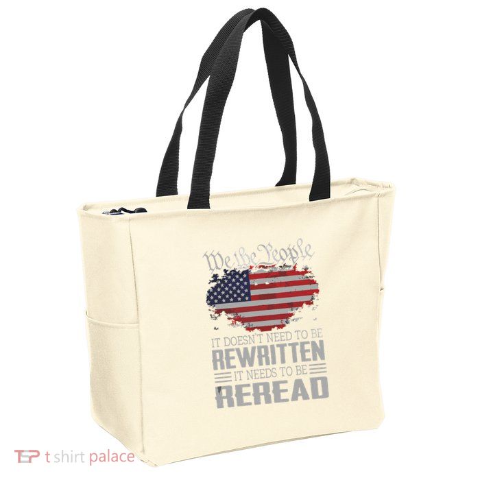US Flag Constitution Of The USA Needs To Be Reread Zip Tote Bag