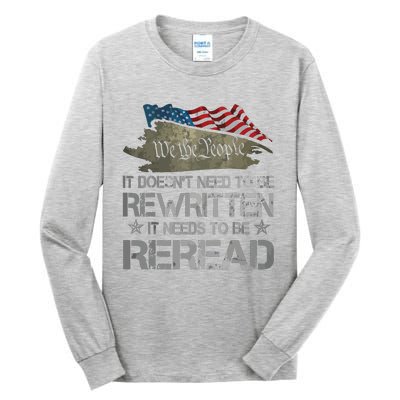 US Flag Constitution Of The USA Needs To Be Reread Tall Long Sleeve T-Shirt