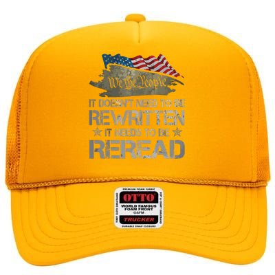 US Flag Constitution Of The USA Needs To Be Reread High Crown Mesh Back Trucker Hat