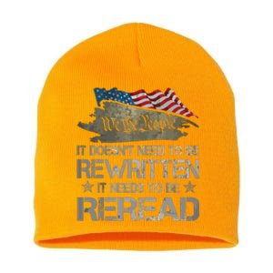 US Flag Constitution Of The USA Needs To Be Reread Short Acrylic Beanie