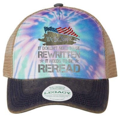 US Flag Constitution Of The USA Needs To Be Reread Legacy Tie Dye Trucker Hat