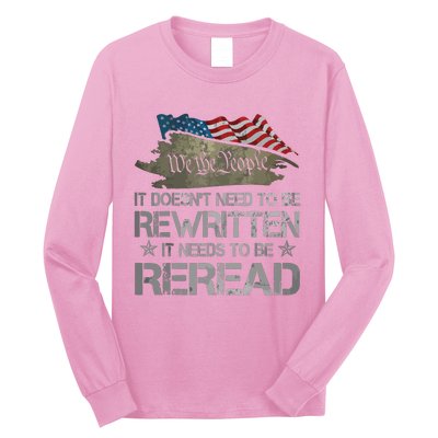 US Flag Constitution Of The USA Needs To Be Reread Long Sleeve Shirt