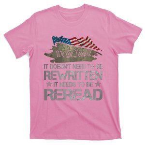 US Flag Constitution Of The USA Needs To Be Reread T-Shirt