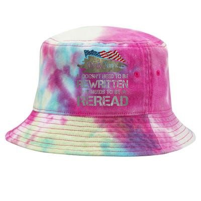 US Flag Constitution Of The USA Needs To Be Reread Tie-Dyed Bucket Hat