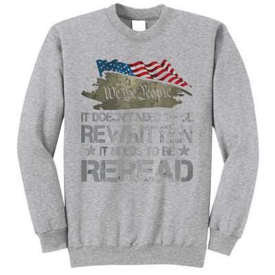 US Flag Constitution Of The USA Needs To Be Reread Sweatshirt