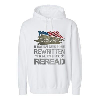 US Flag Constitution Of The USA Needs To Be Reread Garment-Dyed Fleece Hoodie