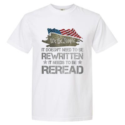 US Flag Constitution Of The USA Needs To Be Reread Garment-Dyed Heavyweight T-Shirt