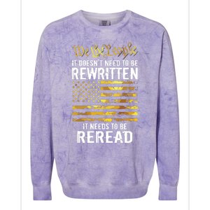 US Flag Constitution Of The USA Needs To Be Reread Colorblast Crewneck Sweatshirt