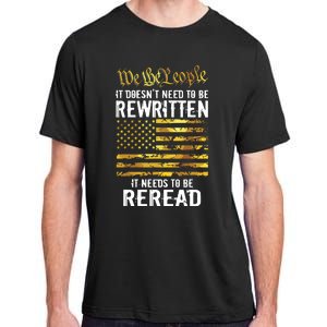 US Flag Constitution Of The USA Needs To Be Reread Adult ChromaSoft Performance T-Shirt