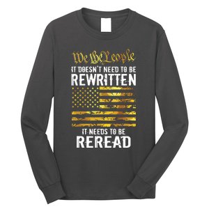 US Flag Constitution Of The USA Needs To Be Reread Long Sleeve Shirt