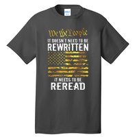 US Flag Constitution Of The USA Needs To Be Reread Tall T-Shirt