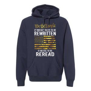 US Flag Constitution Of The USA Needs To Be Reread Premium Hoodie